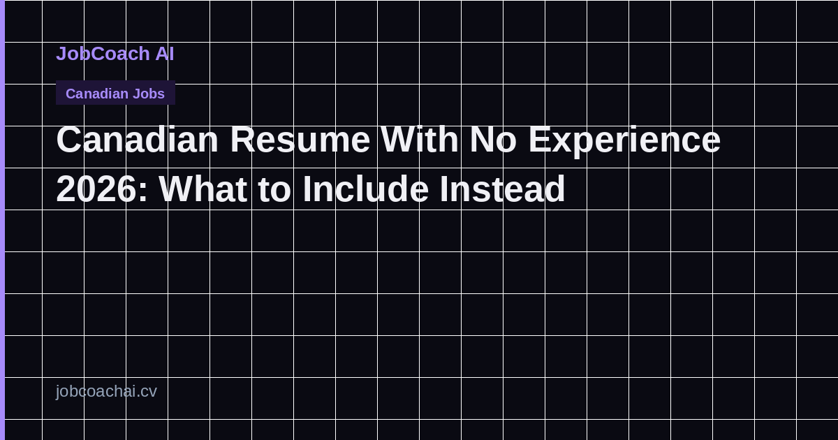Canadian Resume No Experience: How to Get Your First Job in 2026